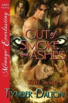      Out of Smoke and Ashes