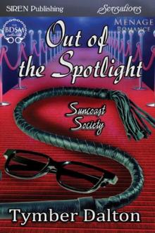      Out of the Spotlight