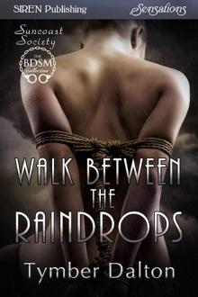      Walk Between the Raindrops