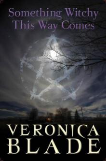     Something Witchy This Way Comes