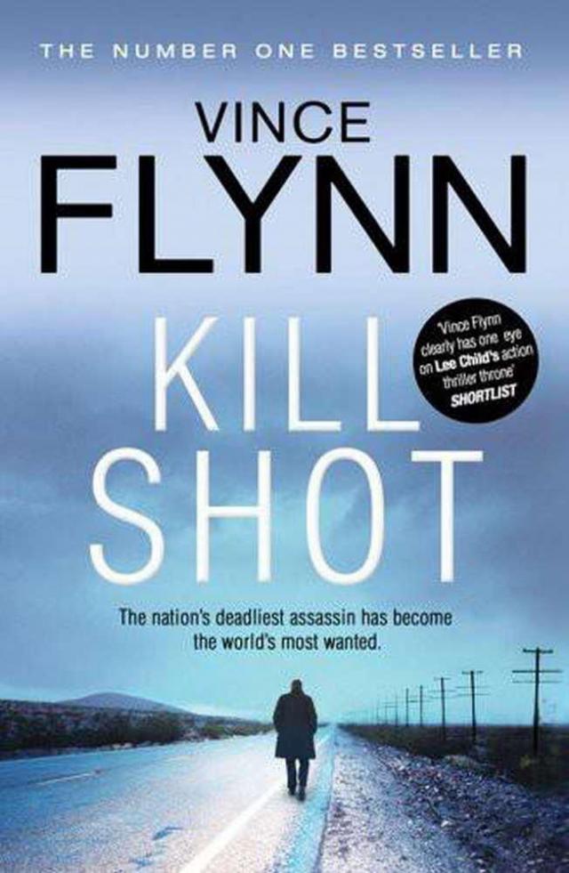 Kill Shot by Vince Flynn Kill Shot by Vince Flynn