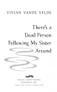      There's a Dead Person Following My Sister Around