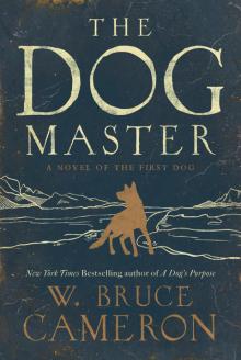      The Dog Master: A Novel of the First Dog