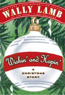      Wishin' and Hopin'