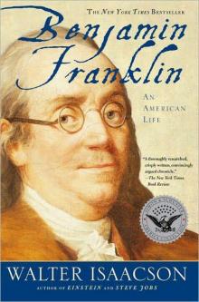      Benjamin Franklin: An American Life