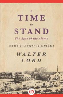      A Time to Stand: The Epic of the Alamo