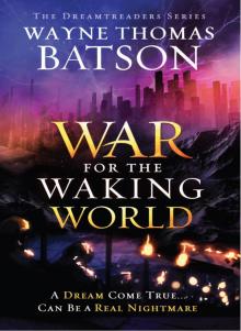      The War for the Waking World
