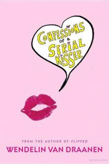      Confessions of a Serial Kisser