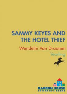      Sammy Keyes and the Hotel Thief Sammy Keyes