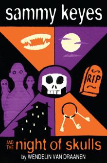      Sammy Keyes and the Night of Skulls