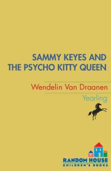      Sammy Keyes and the Psycho Kitty Queen
