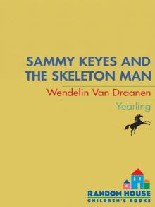      Sammy Keyes and the Skeleton Man