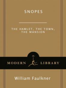      Snopes: The Hamlet, the Town, the Mansion