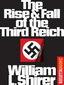      The Rise and Fall of the Third Reich: A History of Nazi Germany