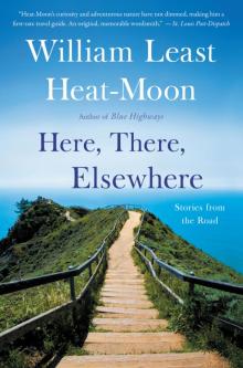      Here, There, Elsewhere: Stories From the Road