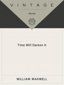      Time Will Darken It Time Will Darken It