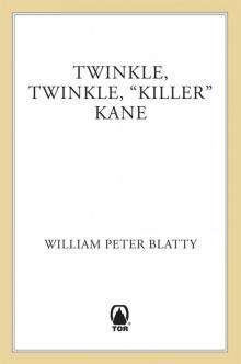      Twinkle, Twinkle, Killer Kane