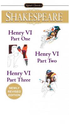      Henry VI (Parts I, II and III) (Signet Classics)