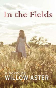      In the Fields