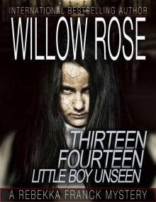      Thirteen, Fourteen ... Little boy unseen (Rebekka Franck Book 7)