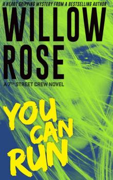      You Can Run: A heart gripping, fast paced thriller (7th Street Crew Book 2)